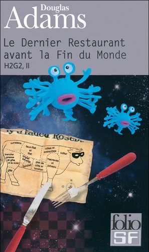 Douglas Adams: Le Dernier Restaurant avant la Fin du Monde (French language, 1982, Gallimard)