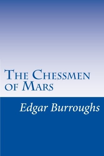 Edgar Rice Burroughs: The Chessmen of Mars (Paperback, 2014, CreateSpace Independent Publishing Platform)