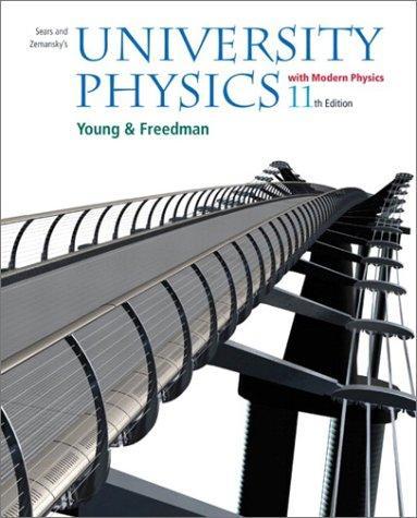 Hugh D. Young, Roger A. Freedman: University Physics: With Modern Physics With Mastering Physics (2004)