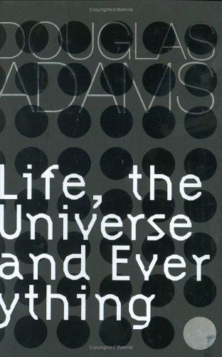 Douglas Adams: Life, the Universe and Everything (2002, Gollancz)