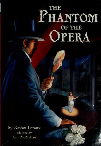 Gaston Leroux: The Phantom of the Opera (Random House Books for Young Readers)