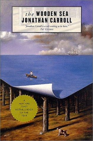 Jonathan Carroll: The Wooden Sea (Paperback, Tor Books)