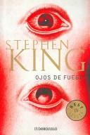 Stephen King: Ojos De Fuego / Firestarter (Paperback, Spanish language)