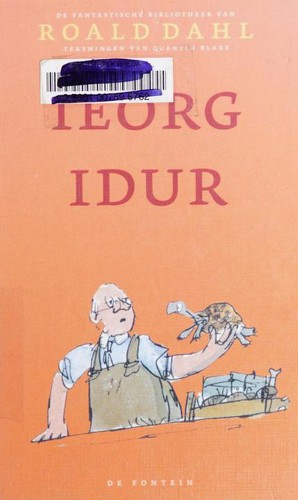 Roald Dahl, Quentin Blake, Miguel Sáenz, Elin Meek: IEORG IDUR (Dutch language, 2005, Fontein)