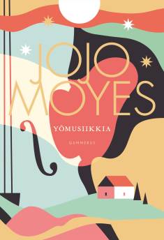 Jojo Moyes: Yömusiikkia (AudiobookFormat, Finnish language, 2021, Celia)