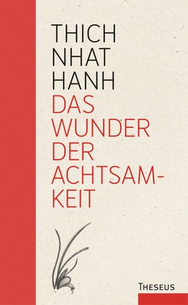 Thích Nhất Hạnh: Das Wunder der Achtsamkeit (Hardcover, German language, 2022, Theseus Verlag)