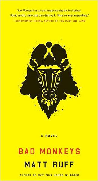 Matt Ruff: Bad Monkeys (Paperback, 2007, HarperCollins)