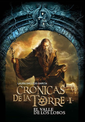 Laura Gallego García: Crónicas de la Torre I: El valle de los lobos (Paperback, Spanish language, 2010, Ediciones SM)