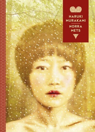 Haruki Murakami: Norra mets (Estonian language, 2015, Varrak)