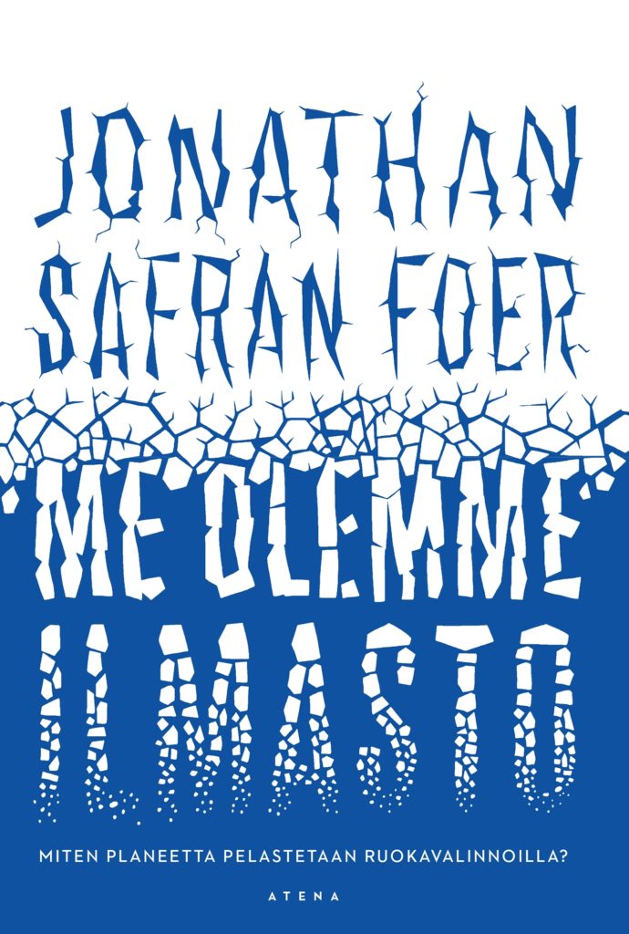 Jonathan Safran Foer: Me olemme ilmasto (Hardcover, Finnish language, 2020, Atena)