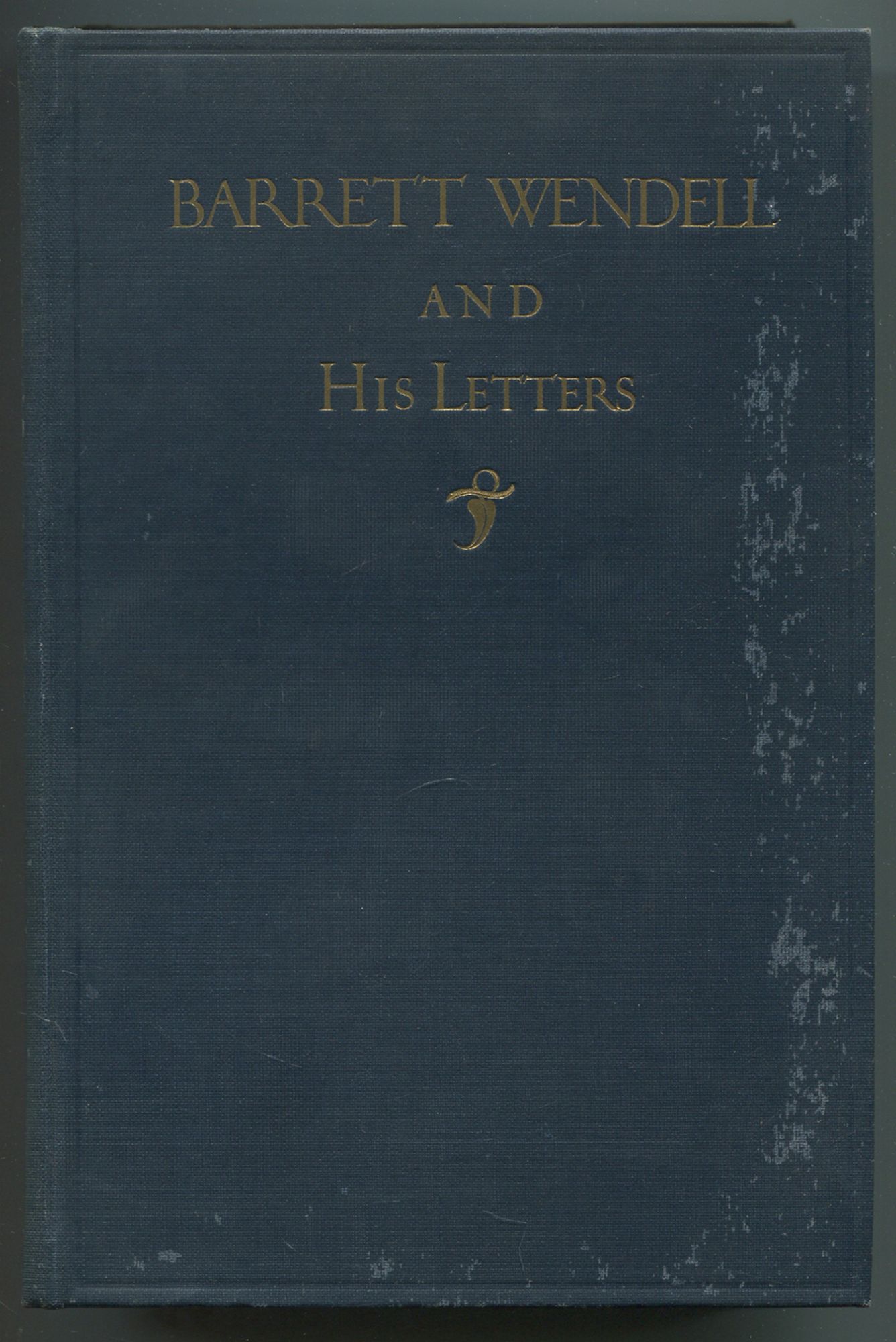 M. A. De Wolfe Howe: Barrett Wendell and His Letters (1925, Little, Brown & Co)