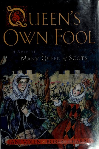 Jane Yolen: Queen's own fool (2000, Philomel Books)