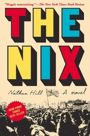 Nathan Hill: The nix (2016, Alfred A. Knopf)