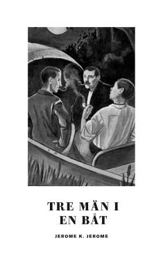 Erik Thompson: Tre män i en båt (Hardcover, Swedish language, 2023, Sjösala förlag)