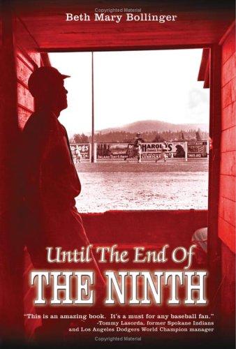 Beth Mary Bollinger: Until the End of the Ninth (Paperback, 2006, Authorhouse)