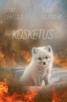 Tuija Siltamäki, Jyrki Lehtola: Kosketus (Hardcover, Finnish language, 2024, Kustannusosakeyhtiö Siltala)