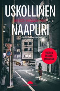 Higashino Keigo: Uskollinen naapuri (Hardcover, Finnish language, 2020, Punainen Silakka)