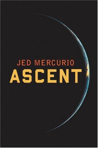 Jed Mercurio: Ascent (2007, Jonathan Cape)