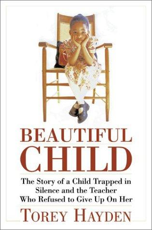 Torey Hayden: Beautiful Child (2002, William Morrow)