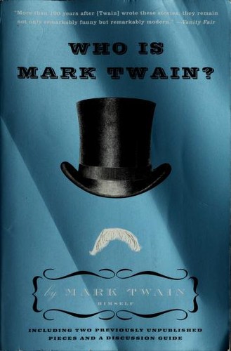 Mark Twain: Who is Mark Twain? (2010, HarperStudio)