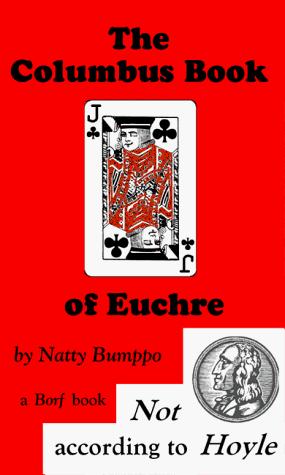 Natty Bumppo: The Columbus Book of Euchre (Paperback, Borf Books)