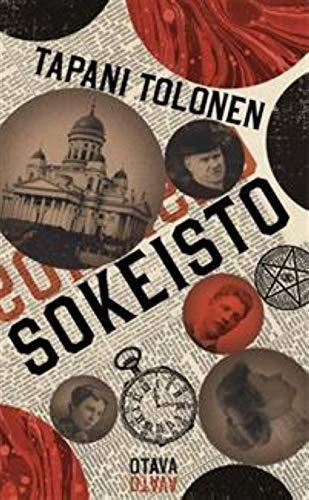 Tapani Tolonen: Sokeisto : romaani (Finnish language, 2018)