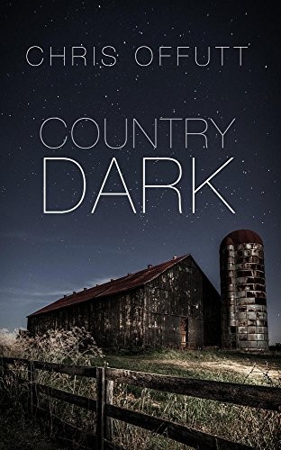 Chris Offutt: Country Dark (Hardcover, 2018, Thorndike Press Large Print)