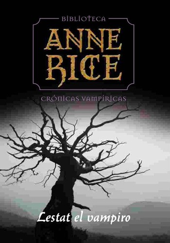 Anne Rice: Lestat el vampiro (Paperback, Spanish language, 2008, Editorial Planeta DeAgostini, S.A.)