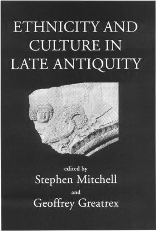 Ethnicity and Culture in Late Antiquity (Hardcover, 2001, Classical Press of Wales)