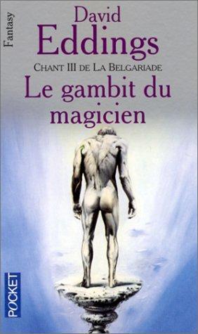 David Eddings: Chant 3 de La Belgariade : Le Gambit du magicien (French language, 1991)