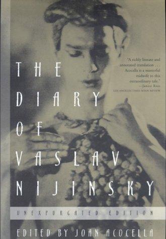 Vaslav Nijinsky: The Diary of Vaslav Nijinsky (2000, Farrar, Straus and Giroux)