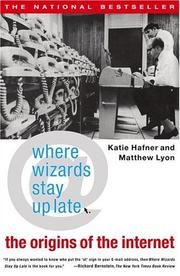 Katie Hafner: Where Wizards Stay Up Late (1998, Simon & Schuster)