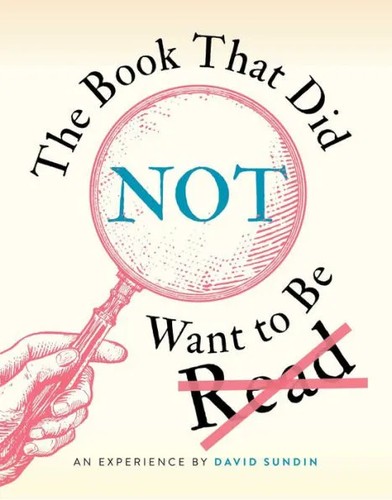 David Sundin: Book That Did Not Want to Be Read (2022, Simon & Schuster Books For Young Readers)