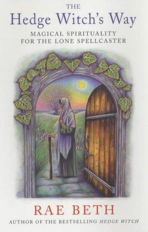 Rae Beth: The Hedge Witch's Way (Paperback, Robert Hale Ltd, The Crowood Press)