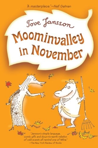 Tove Jansson, Kingsley Hart: Moominvalley in November (Hardcover, Farrar, Straus and Giroux (BYR))