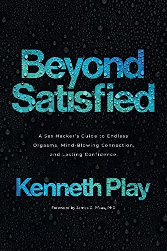 Kenneth Play: Beyond Satisfied (2022, Lioncrest Publishing)