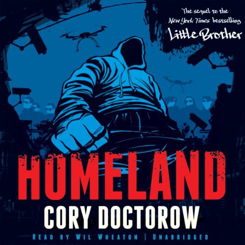 Cory Doctorow: Homeland (AudiobookFormat, 2014, Corey Doctorow, Blackstone Audio)