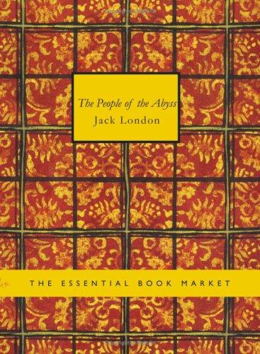 Jack London: The People of the Abyss (Large Print Edition) (Paperback, BiblioBazaar)