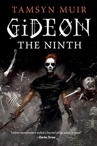 Tamsyn Muir: Gideon the Ninth (2020, Tor.com)
