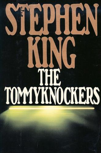 Stephen King: The Tommyknockers (Hardcover, 1987, G. P. Putnam's Sons)
