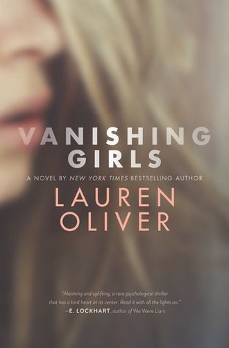 Lauren Oliver: Vanishing Girls (2015, HarperCollins Publishers)