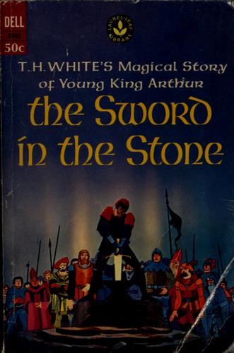 T. H. White: The sword in the stone (1963, Bantam Doubleday Dell Books for Young Readers)