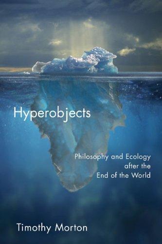 Timothy Morton: Hyperobjects (2013)