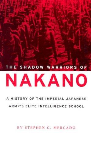 Stephen C. Mercado: The Shadow Warriors of Nakano (Paperback, 2003, Potomac Books Inc.)