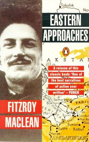 Fitzroy MacLean: Eastern Approaches (Paperback, 2004, Penguin Global)