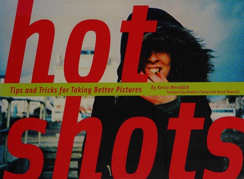 Kevin Meredith: Hot shots (2009, Chronicle Books)