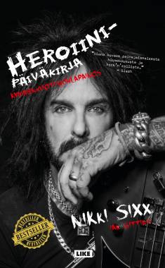 Nikki Sixx: Heroiinipäiväkirja (Hardcover, Finnish language, 2022, Like)