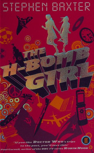 Stephen Baxter: The H-bomb girl (2008, Faber)