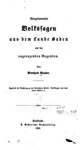 Bernhard Baader: Neugesammelte Volkssagen aus dem Lande Baden und den angrenzenden Gegenden (German language, 1859, A. Gessner)