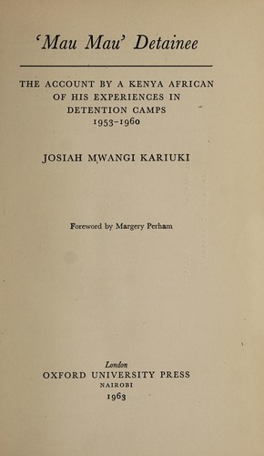Josiah Mwangi Kariuki: 'Mau Mau' detainee (1963, Oxford University Press)